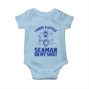 I Have Seaman On My Shirt Baby Onesie Funny Sarcastic Adult Humor TS14 Light Blue Print Your Wear