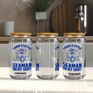 I Have Seaman On My Shirt Glass Can Funny Sarcastic Adult Humor TS14 Print Your Wear