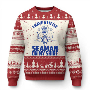 I Have Seaman On My Shirt Ugly Christmas Sweater Funny Sarcastic Adult Humor TS14 Beige Red Print Your Wear