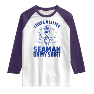 I Have Seaman On My Shirt Raglan Shirt Funny Sarcastic Adult Humor TS14 White Purple Print Your Wear