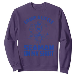 I Have Seaman On My Shirt Sweatshirt Funny Sarcastic Adult Humor TS14 Purple Print Your Wear