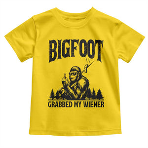 Bigfoot Grabbed My Wiener Toddler T Shirt Funny Sasquatch Camping TS14 Daisy Print Your Wear