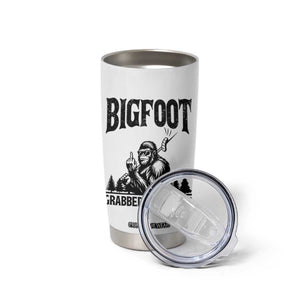 Bigfoot Grabbed My Wiener Tumbler Cup Funny Sasquatch Camping TS14 Print Your Wear
