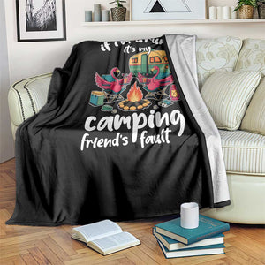 Funny Flamingo Camping Throw Blanket If I Am Drunk It Is My Friend Fault TS14 Print Your Wear