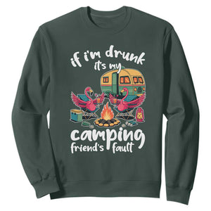 Funny Flamingo Camping Sweatshirt If I Am Drunk It Is My Friend Fault TS14 Dark Forest Green Print Your Wear