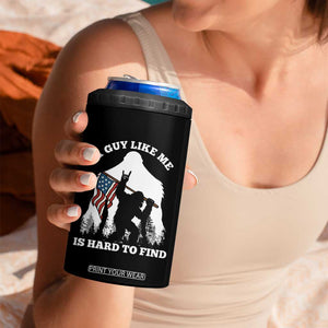 Bigfoot Patriotic American Flag 4 in 1 Can Cooler Tumbler Funny Sasquatch A Guy Like Me Is Hard To Find TS14 Print Your Wear
