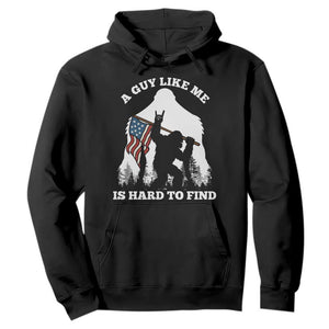 Bigfoot Patriotic American Flag Hoodie Funny Sasquatch A Guy Like Me Is Hard To Find TS14 Black Print Your Wear