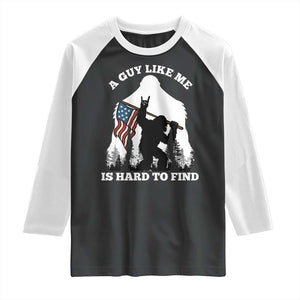 Bigfoot Patriotic American Flag Raglan Shirt Funny Sasquatch A Guy Like Me Is Hard To Find TS14 Black White Print Your Wear