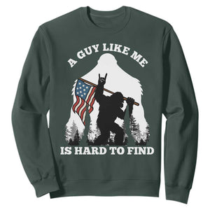 Bigfoot Patriotic American Flag Sweatshirt Funny Sasquatch A Guy Like Me Is Hard To Find TS14 Dark Forest Green Print Your Wear