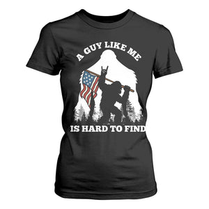Bigfoot Patriotic American Flag T Shirt For Women Funny Sasquatch A Guy Like Me Is Hard To Find TS14 Black Print Your Wear
