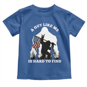 Bigfoot Patriotic American Flag Toddler T Shirt Funny Sasquatch A Guy Like Me Is Hard To Find TS14 Royal Blue Print Your Wear