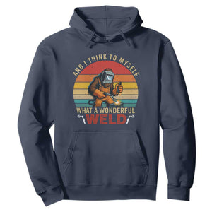 Funny Welding Bigfoot Hoodie And I Think To Myself What A Wonderful Weld TS14 Navy Print Your Wear