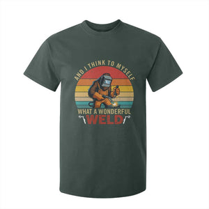 Funny Welding Bigfoot T Shirt For Kid And I Think To Myself What A Wonderful Weld TS14 Dark Forest Green Print Your Wear