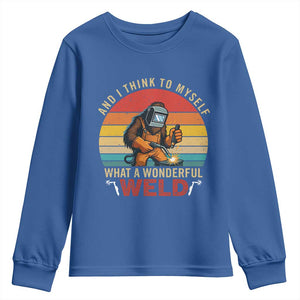 Funny Welding Bigfoot Youth Sweatshirt And I Think To Myself What A Wonderful Weld TS14 Royal Blue Print Your Wear