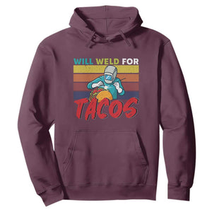 Funny Welding Hoodie Will Weld For Tacos TS14 Maroon Print Your Wear