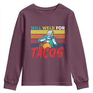 Funny Welding Youth Sweatshirt Will Weld For Tacos TS14 Maroon Print Your Wear