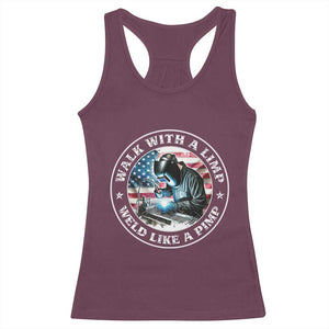 Walk With A Limp Weld Like A Pimp Racerback Tank Top Funny Welding Welder Patriotic American Flag TS14 Maroon Print Your Wear