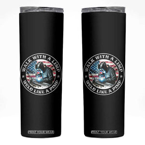 Walk With A Limp Weld Like A Pimp Skinny Tumbler Funny Welding Welder Patriotic American Flag TS14 Black Print Your Wear