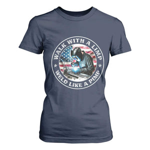 Walk With A Limp Weld Like A Pimp T Shirt For Women Funny Welding Welder Patriotic American Flag TS14 Navy Print Your Wear