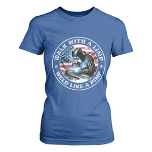 Walk With A Limp Weld Like A Pimp T Shirt For Women Funny Welding Welder Patriotic American Flag TS14 Royal Blue Print Your Wear