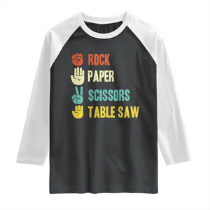 Funny Woodworker Raglan Shirt Rock Paper Scissors Table Saw TS14 Black White Print Your Wear