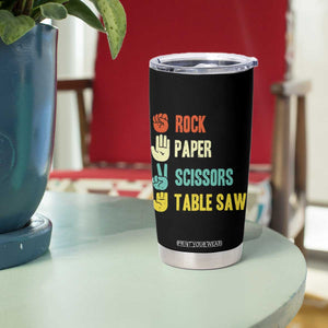 Funny Woodworker Tumbler Cup Rock Paper Scissors Table Saw TS14 Print Your Wear