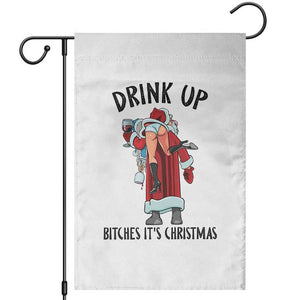 Funny Christmas Wine Garden Flag Drink Up Bitches It Is Christmas TS14 White Print Your Wear