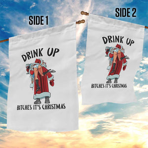 Funny Christmas Wine Garden Flag Drink Up Bitches It Is Christmas TS14 Print Your Wear
