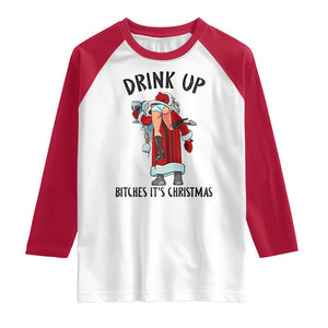 Funny Christmas Wine Raglan Shirt Drink Up Bitches It Is Christmas TS14 White Red Print Your Wear