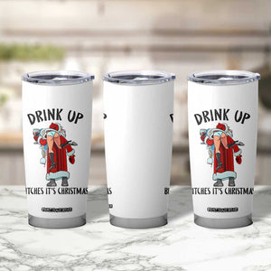 Funny Christmas Wine Tumbler Cup Drink Up Bitches It Is Christmas TS14 Print Your Wear