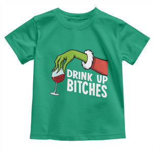 Funny Christmas Wine Toddler T Shirt Drink Up Bitches TS14 Irish Green Print Your Wear