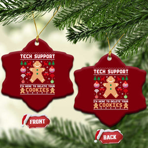 Tech Support Christmas Ceramic Ornament I Am Here To Delete Your Cookies TS14 Print Your Wear