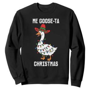 Me Goose Ta Sweatshirt Funny Mexican Christmas TS14 Black Print Your Wear