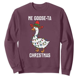 Me Goose Ta Sweatshirt Funny Mexican Christmas TS14 Maroon Print Your Wear