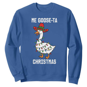 Me Goose Ta Sweatshirt Funny Mexican Christmas TS14 Royal Blue Print Your Wear