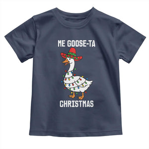 Me Goose Ta Toddler T Shirt Funny Mexican Christmas TS14 Navy Print Your Wear