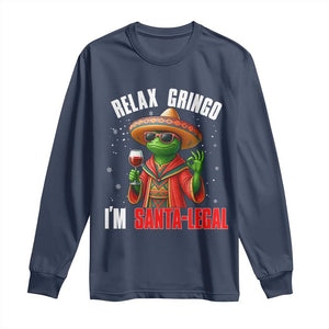 Funny Mexican Christmas Long Sleeve Shirt Relax Gringo I Am Legal TS14 Navy Print Your Wear