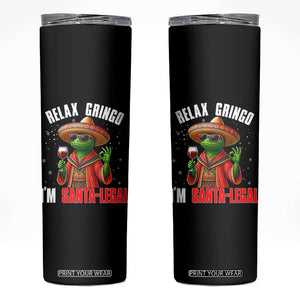 Funny Mexican Christmas Skinny Tumbler Relax Gringo I Am Legal TS14 Black Print Your Wear