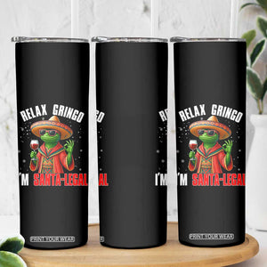 Funny Mexican Christmas Skinny Tumbler Relax Gringo I Am Legal - Print Your Wear