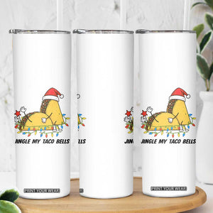 Funny Taco Christmas Skinny Tumbler Jingle My Taco Bells - Print Your Wear
