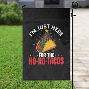 Funny Taco Christmas Garden Flag I Am Just Here For The Ho Ho Tacos TS14 Print Your Wear