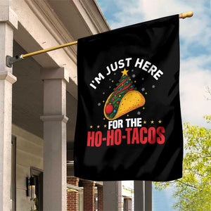 Funny Taco Christmas Garden Flag I Am Just Here For The Ho Ho Tacos TS14 Print Your Wear