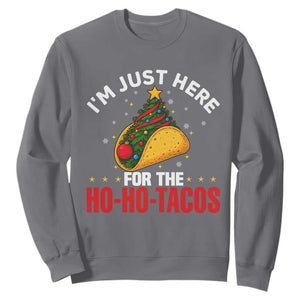 Funny Taco Christmas Sweatshirt I Am Just Here For The Ho Ho Tacos TS14 Charcoal Print Your Wear