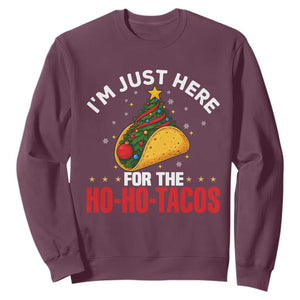 Funny Taco Christmas Sweatshirt I Am Just Here For The Ho Ho Tacos TS14 Maroon Print Your Wear