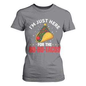 Funny Taco Christmas T Shirt For Women I Am Just Here For The Ho Ho Tacos TS14 Charcoal Print Your Wear