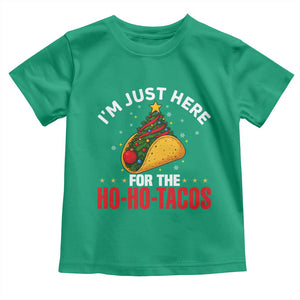 Funny Taco Christmas Toddler T Shirt I Am Just Here For The Ho Ho Tacos TS14 Irish Green Print Your Wear