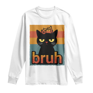 67 Six Seven Bruh Cat Meme Long Sleeve Shirt Cute Black Cat Funny Saying TS14 White Print Your Wear