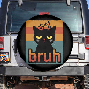 67 Six Seven Bruh Cat Meme Spare Tire Cover Cute Black Cat Funny Saying TS14 No hole Black Print Your Wear