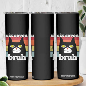 67 Bruh Meme Skinny Tumbler Funny Six Seven Black Cat TS14 Print Your Wear