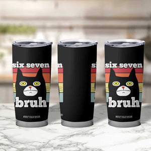 67 Bruh Meme Tumbler Cup Funny Six Seven Black Cat TS14 Print Your Wear